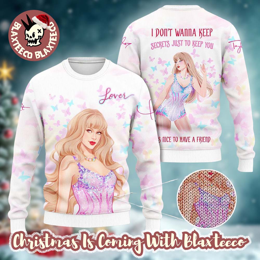 Taylor Swift Lover I Don’t Wanna Keep Secrets Just To Keep You It’s Nice to Have a Friend Ugly Christmas Sweater - Holiday Gift product image