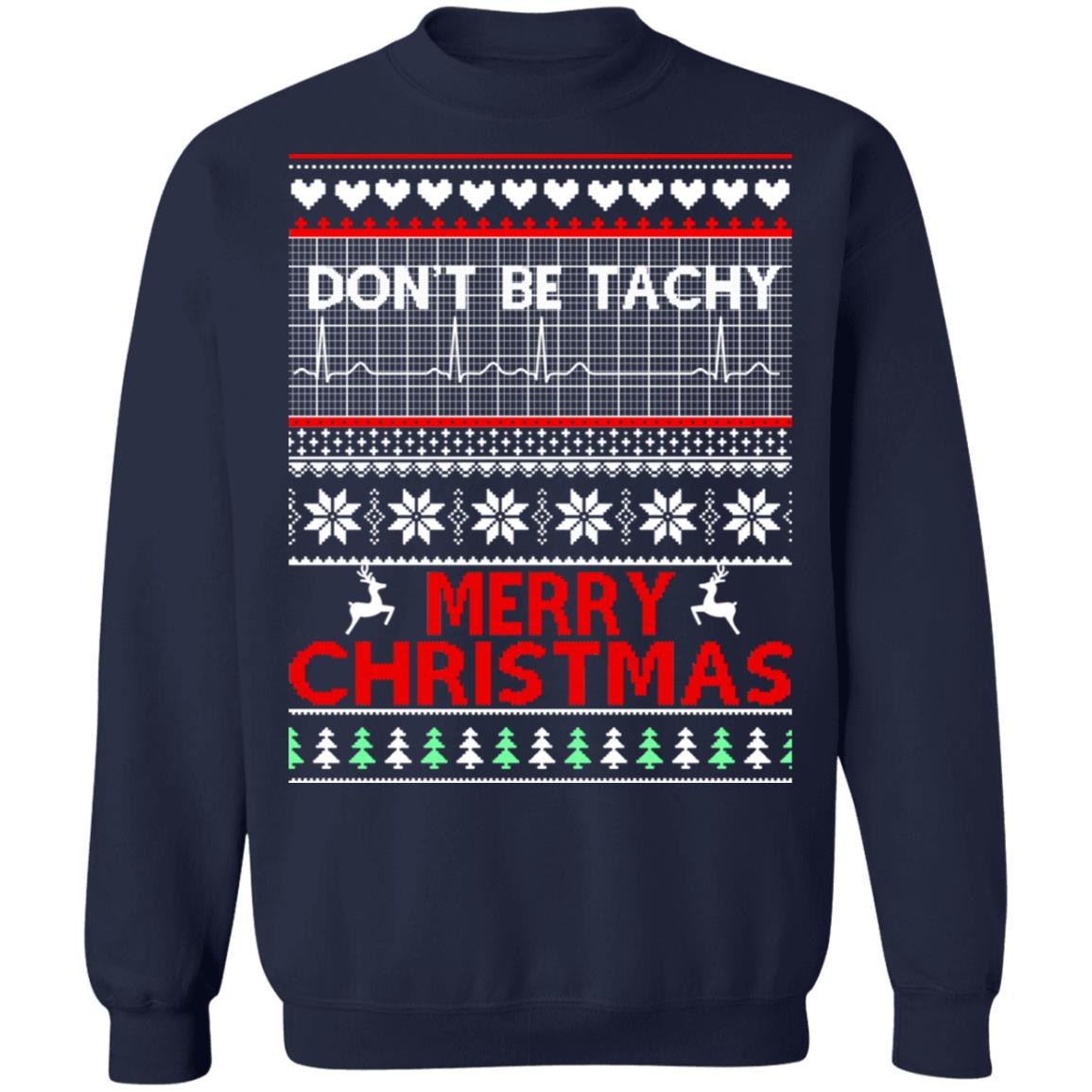 Don’t be tachy merry Christmas Sweater - Holiday Gift product image 4