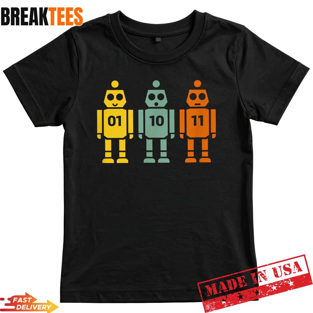 01 10 11 Robot - Adult & Kids T-Shirts, Sweatshirts & Hoodies apparel design preview 1