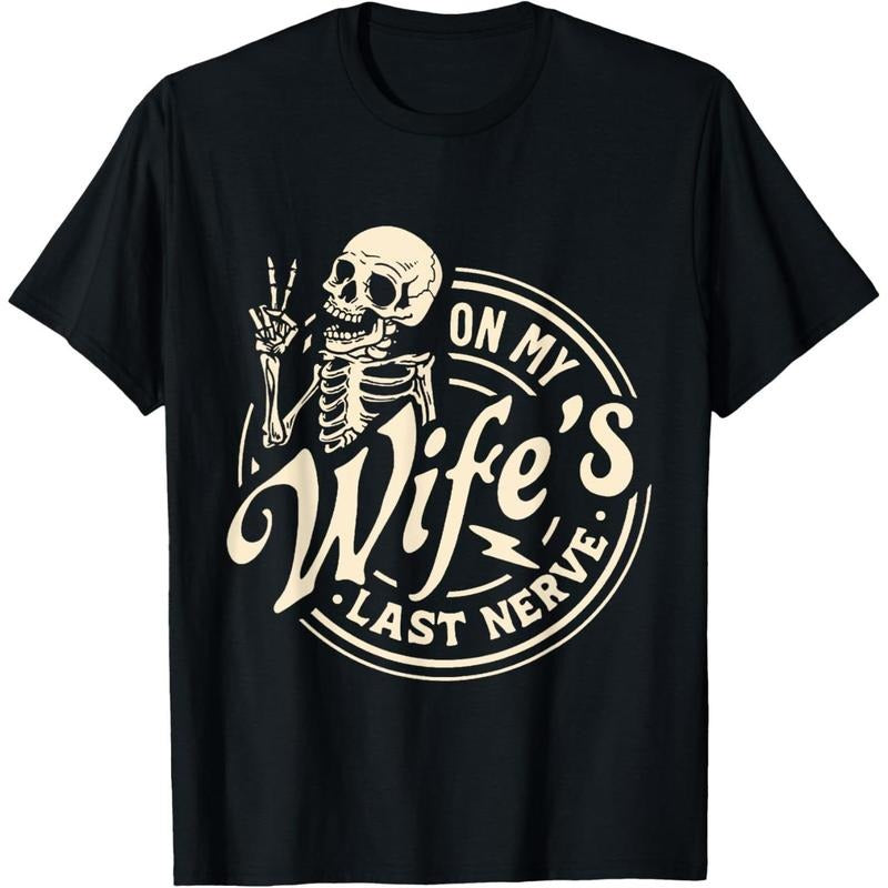 [100% Cotton] My Wife'S Last Nerve Skeleton Vintage - Adult & Kids T-Shirts, Sweatshirts & Hoodies apparel design preview 1