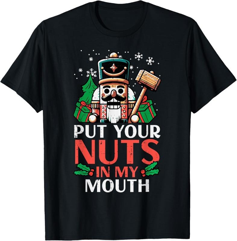 100% Cotton Nutcracker Put Nuts My Mouth Xmas Humor - Adult & Kids T-Shirts, Sweatshirts & Hoodies apparel design preview 1