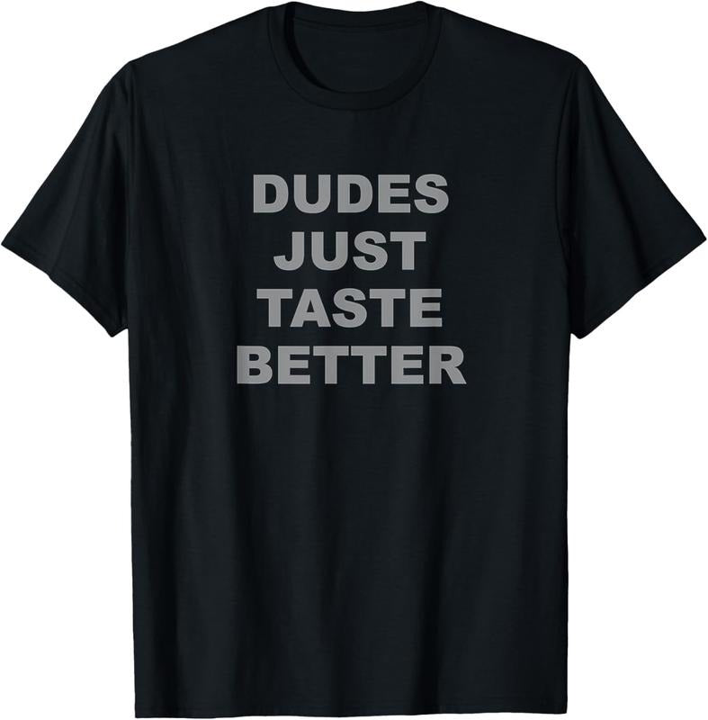 100% Cotton DUDES JUST TASTE BETTER - Adult & Kids T-Shirts, Sweatshirts & Hoodies apparel design preview 1