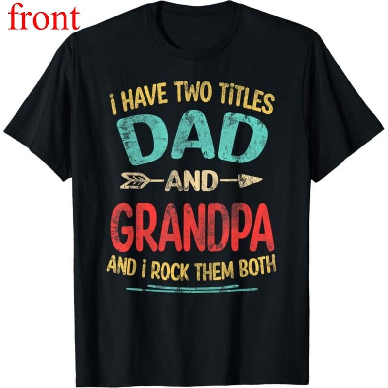 100% Cotton I Have Two Titles Dad Grandpa - Adult & Kids T-Shirts, Sweatshirts & Hoodies apparel design preview 1