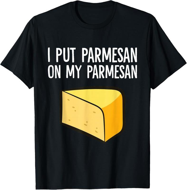 100% Cotton I Put Parmesan My Funny Cheese Lover - Adult & Kids T-Shirts, Sweatshirts & Hoodies apparel design preview 1