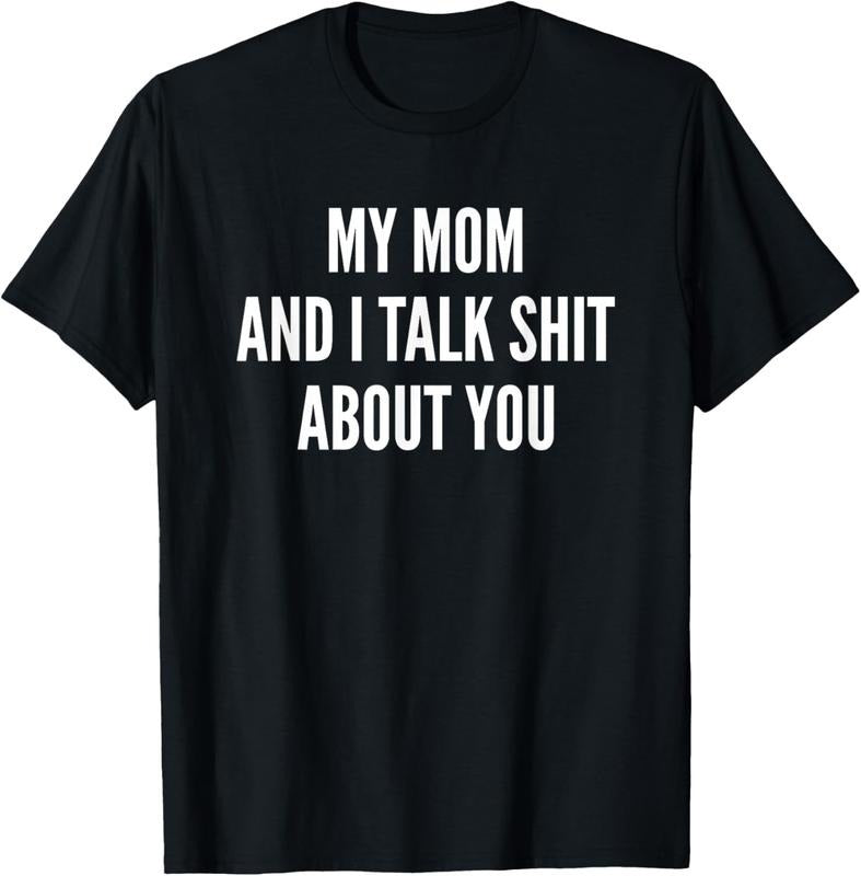 100% Cotton My Mom I Talk Sh T About You Funny Son - Adult & Kids T-Shirts, Sweatshirts & Hoodies apparel design preview 1