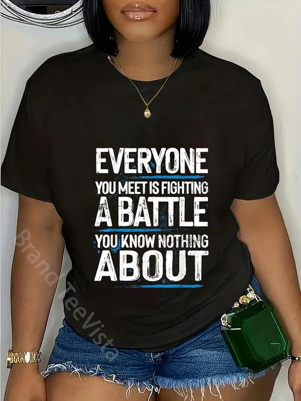100% Cotton Everyone Is Fighting Battle You Know - Adult & Kids T-Shirts, Sweatshirts & Hoodies apparel design preview 1