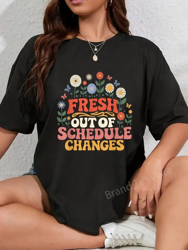 100% Cotton Fresh Out Schedule Changes 02 - Adult & Kids T-Shirts, Sweatshirts & Hoodies apparel design preview 1