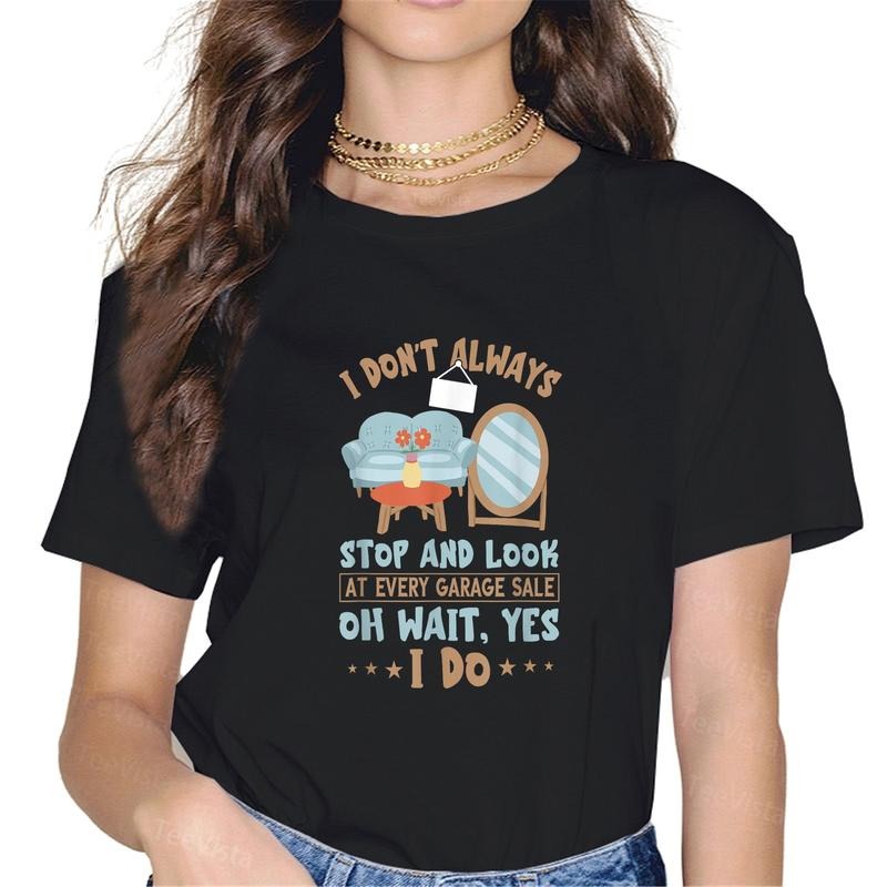 100% Cotton Garage Sale I Don'T Always Stop Yard - Adult & Kids T-Shirts, Sweatshirts & Hoodies apparel design preview 1