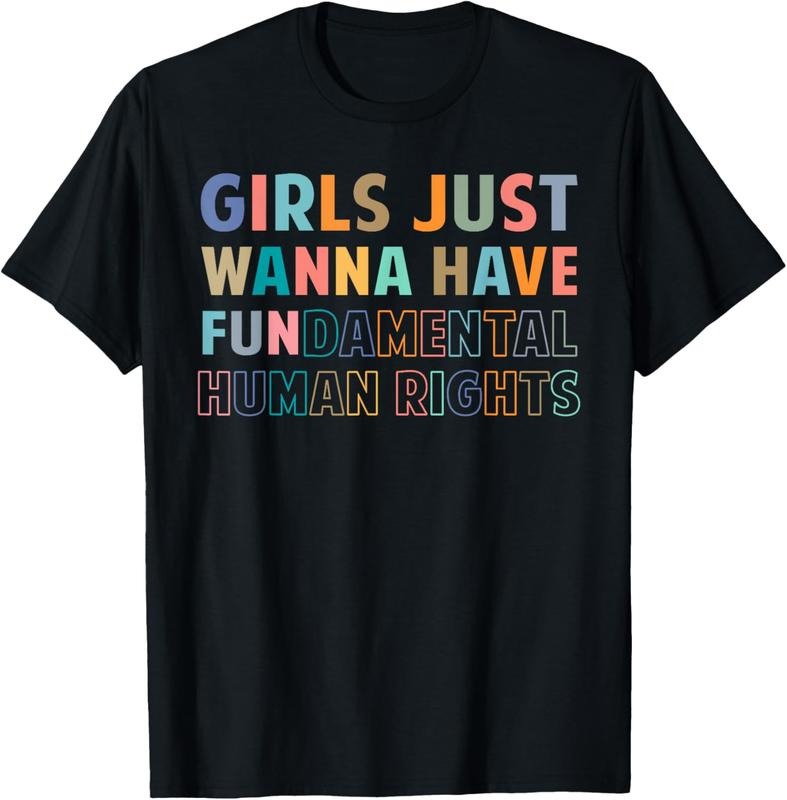 100% Cotton Just Want Have Fundamental Human Rights - Adult & Kids T-Shirts, Sweatshirts & Hoodies apparel design preview 1