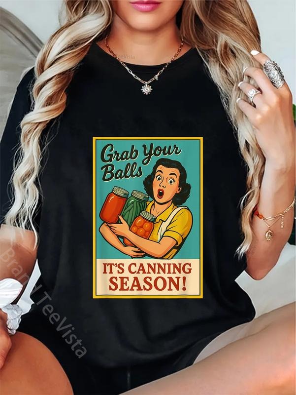 100% Cotton Grab Your Balls 'S Canning Season Funny - Adult & Kids T-Shirts, Sweatshirts & Hoodies apparel design preview 1