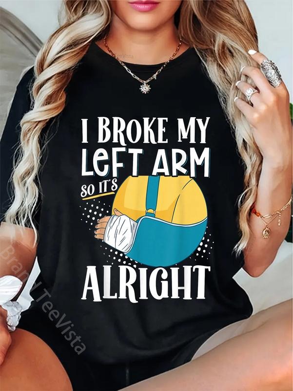 100% Cotton I Broke My Left Arm So 'S Alright - Adult & Kids T-Shirts, Sweatshirts & Hoodies apparel design preview 1