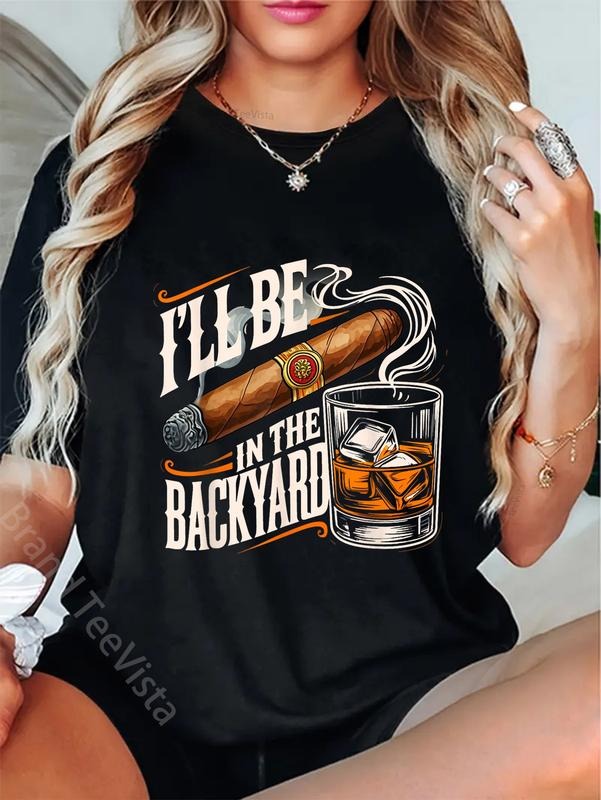 100% Cotton I'Ll Be Backyard Funny Cigar Bourbon - Adult & Kids T-Shirts, Sweatshirts & Hoodies apparel design preview 1