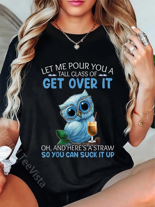 100% Cotton Let Me Pour You Tall Glass Get Over Oh - Adult & Kids T-Shirts, Sweatshirts & Hoodies apparel design preview 1