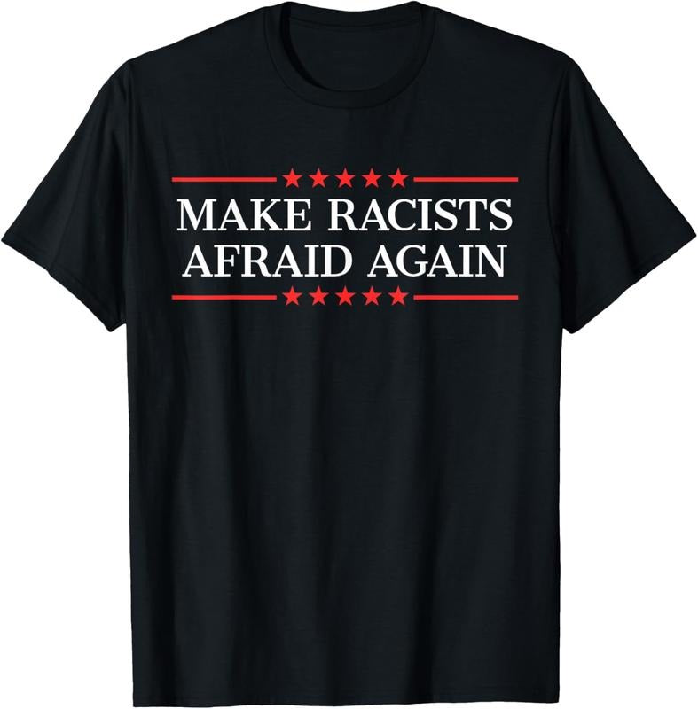 100% Cotton Make Racists Afraid Again Casual - Adult & Kids T-Shirts, Sweatshirts & Hoodies apparel design preview 1