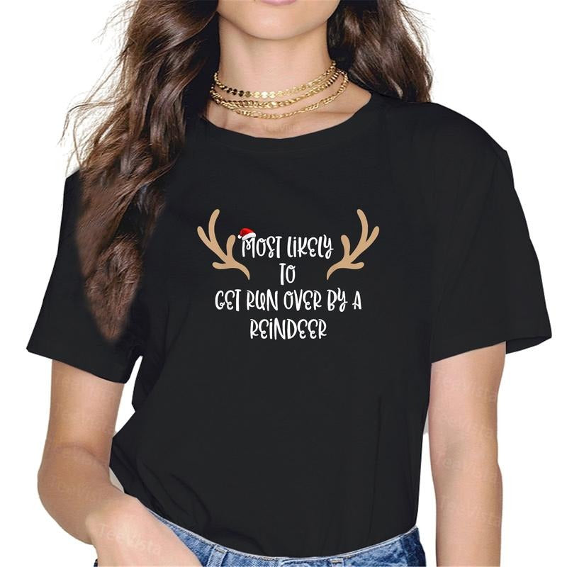 100% Cotton Most Likely Get Run Over Reindeer - Adult & Kids T-Shirts, Sweatshirts & Hoodies apparel design preview 1