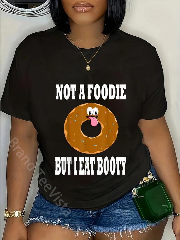 100% Cotton Not Foodie But I Eat Booty Ass Funny - Adult & Kids T-Shirts, Sweatshirts & Hoodies apparel design preview 1