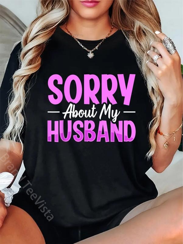 100% Cotton Sorry About My Husband - Adult & Kids T-Shirts, Sweatshirts & Hoodies apparel design preview 1