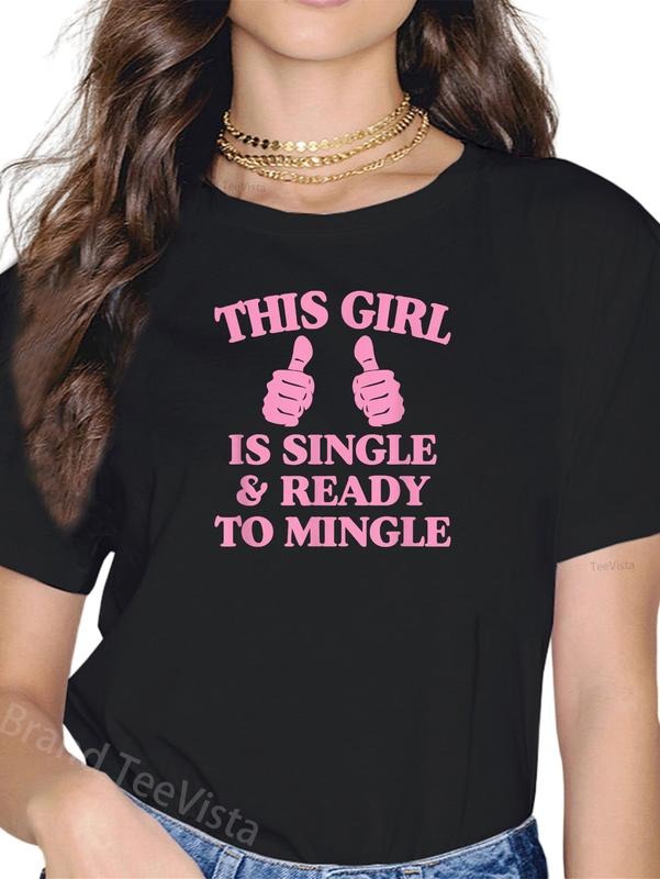 100% Cotton This Girl Is Single Ready Mingle - Adult & Kids T-Shirts, Sweatshirts & Hoodies apparel design preview 1