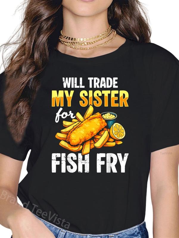 100% Cotton Will Trade My Sister Fish Fry Fried - Adult & Kids T-Shirts, Sweatshirts & Hoodies apparel design preview 1