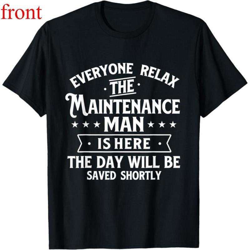 100%Cotton Maintenance Man Is Here Repair Worker - Adult & Kids T-Shirts, Sweatshirts & Hoodies apparel design preview 1
