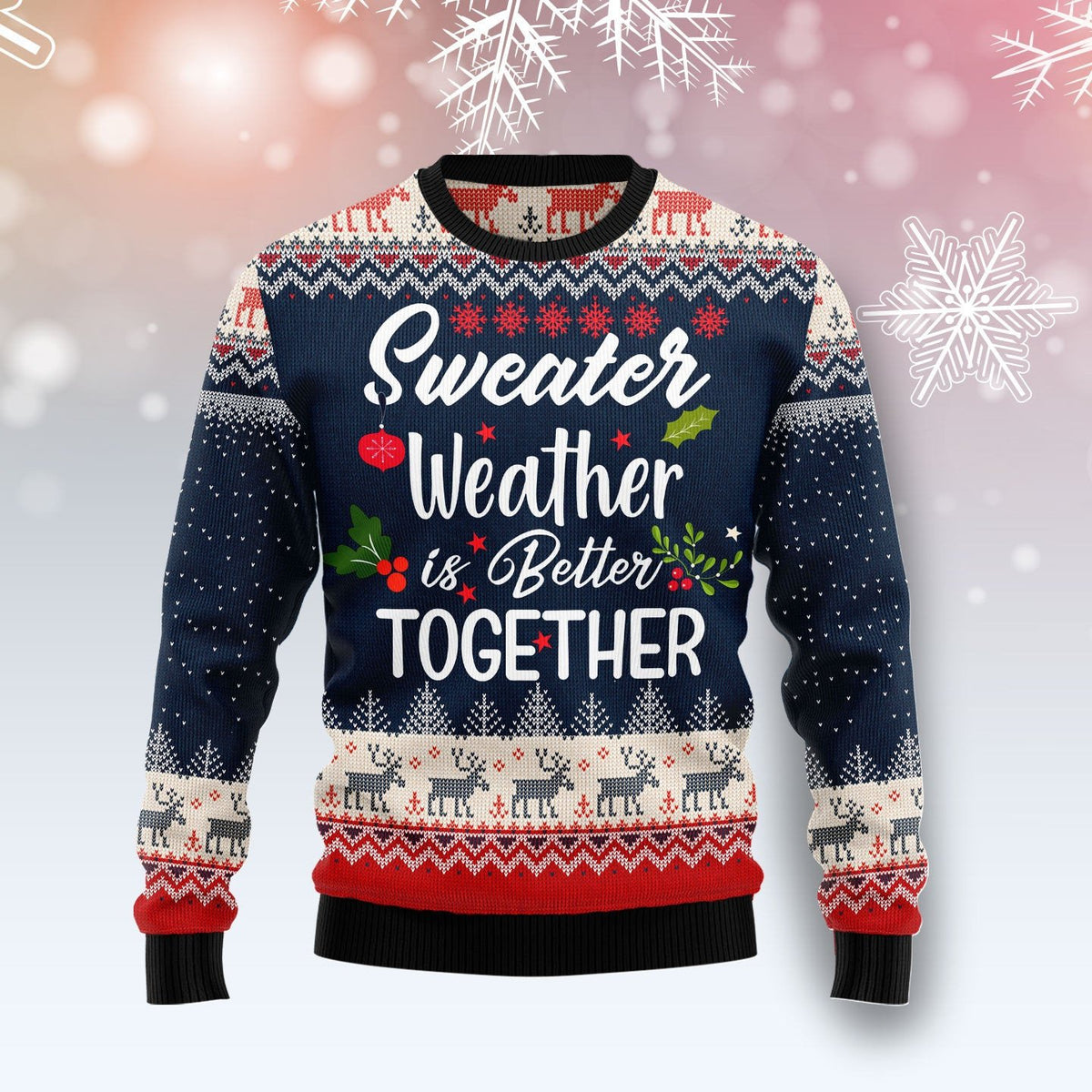 weather is better together 3D Christmas Sweater - Holiday Gift product image