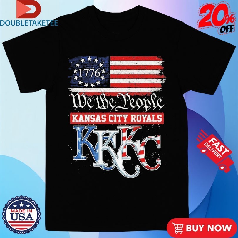 1776 Kansas City Royals We The People - Adult & Kids T-Shirts, Sweatshirts & Hoodies apparel design preview 1