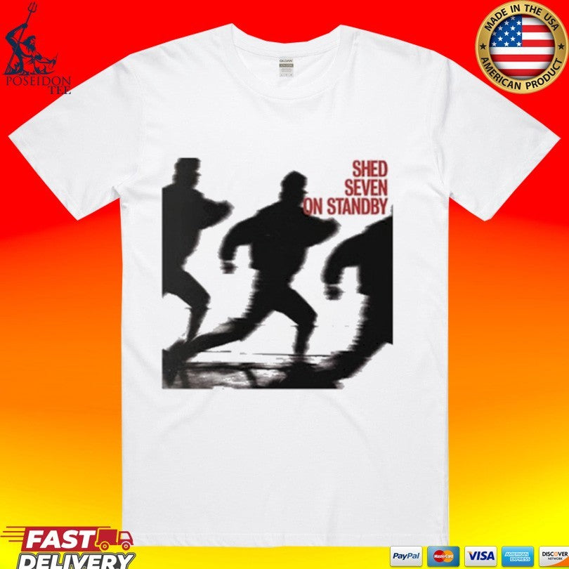 Shed Seven On Standby - Adult & Kids T-Shirts, Sweatshirts & Hoodies apparel design preview 1