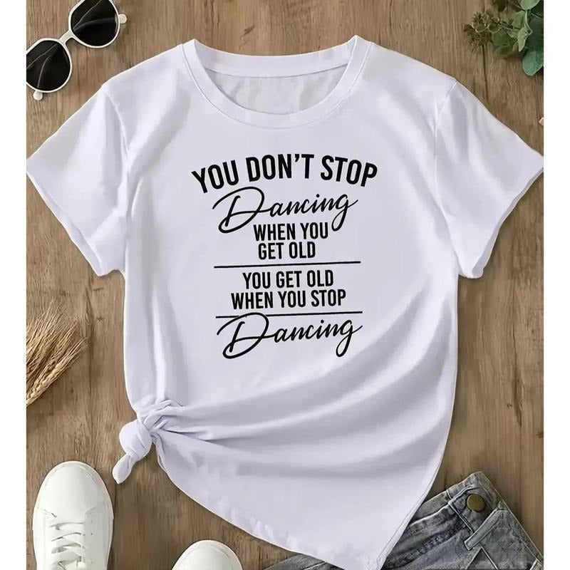 1pc Casual Round Neck 'You Don'T Stop Dancing When - Adult & Kids T-Shirts, Sweatshirts & Hoodies apparel design preview 1