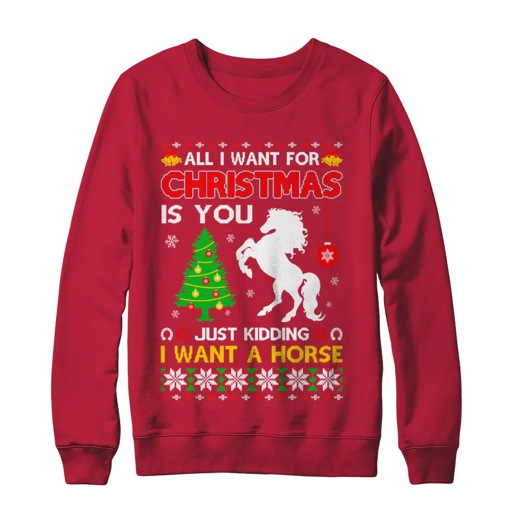 All i want for Christmas is you just kidding i want a horse Christmas Sweater - Holiday Gift product image 3