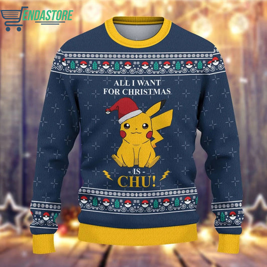All i want for christmas is chu 3D Christmas Sweater - Holiday Gift product image