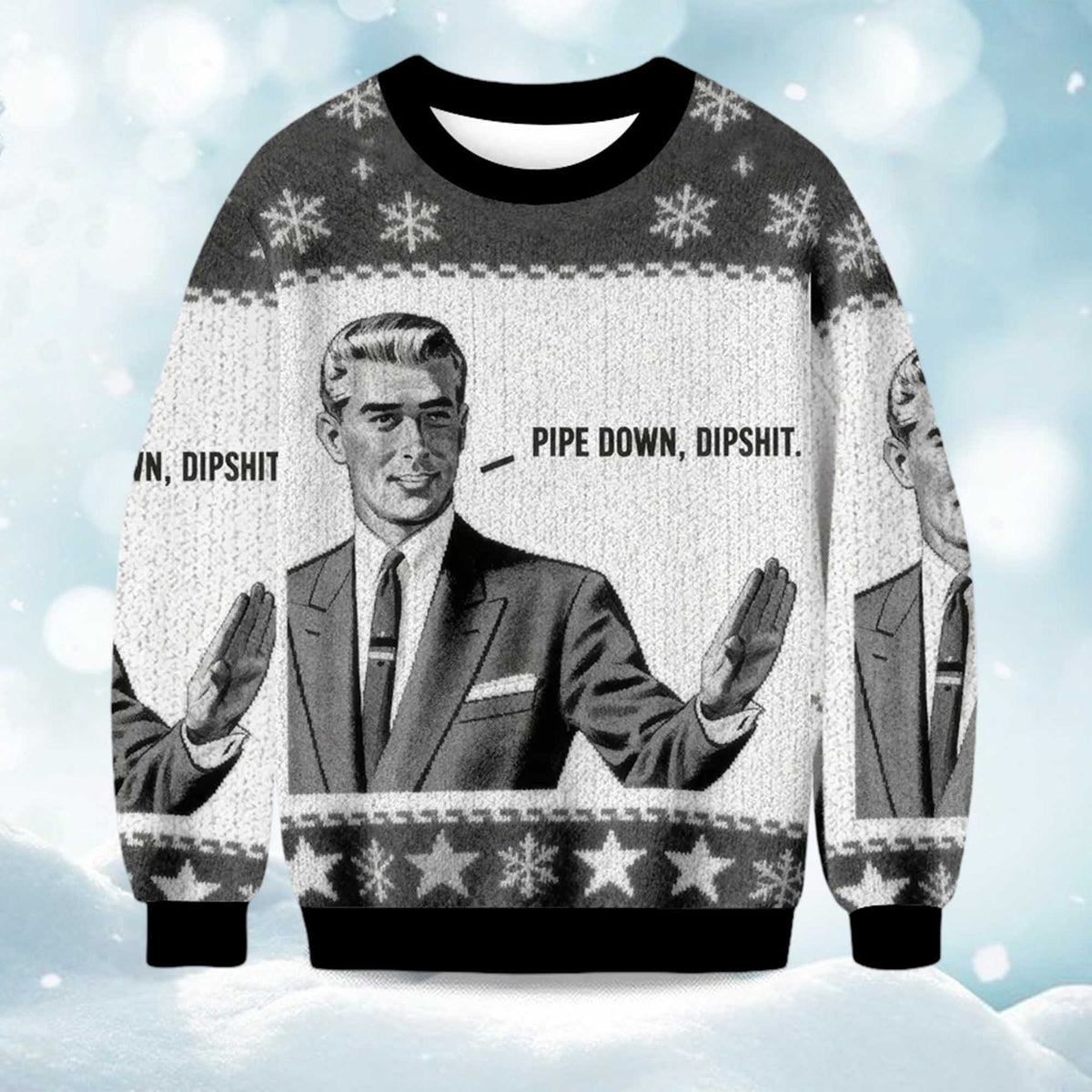 Pipe Down Dipshit Ugly Christmas Sweater - Holiday Gift product image
