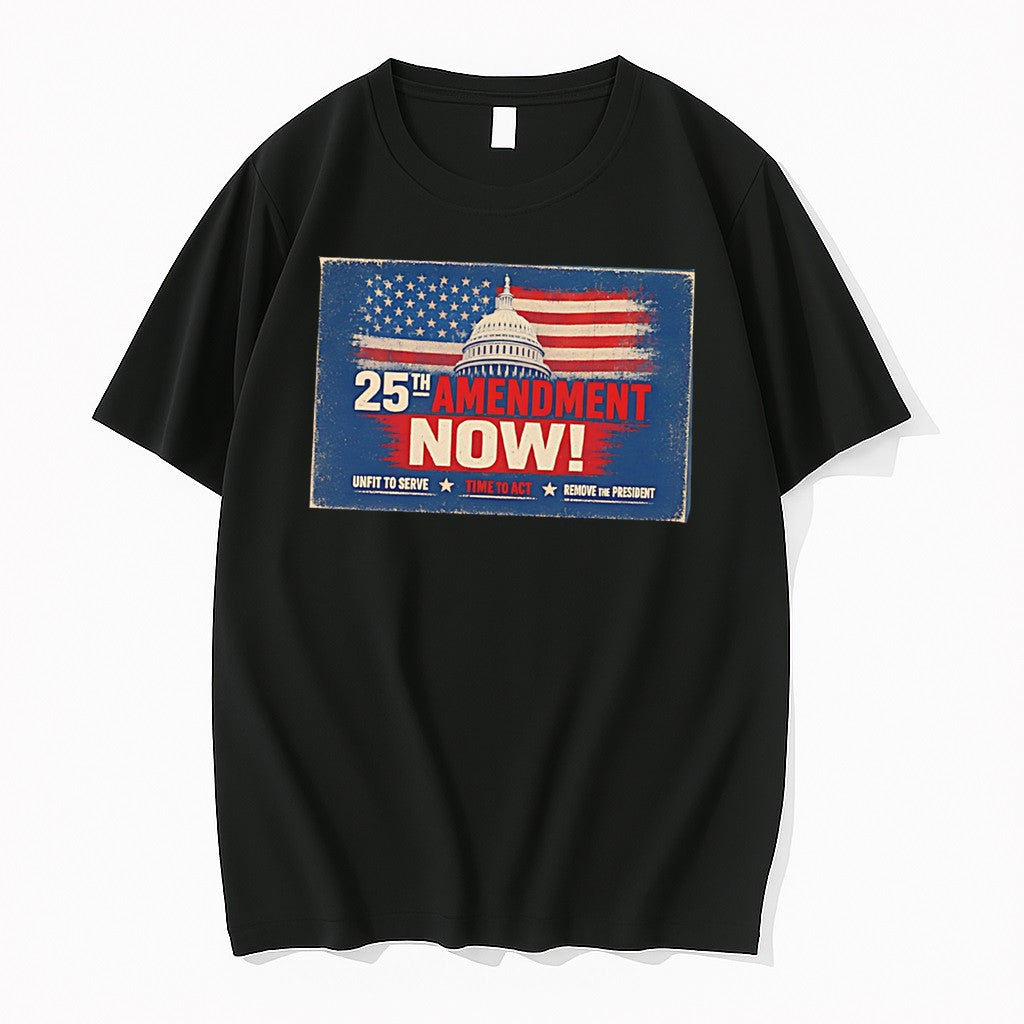25th Amendment Now Unfit To Serve Time Act Remove The - Adult & Kids T-Shirts, Sweatshirts & Hoodies apparel design preview 1