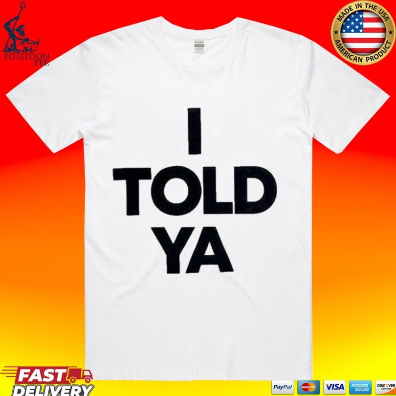 Chloe Cherry I Told Ya - Adult & Kids T-Shirts, Sweatshirts & Hoodies apparel design preview 1
