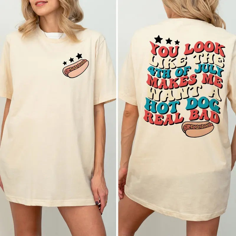 4th July Funny Hot Dog You Like Makes Me Want Real - Adult & Kids T-Shirts, Sweatshirts & Hoodies apparel design preview 1
