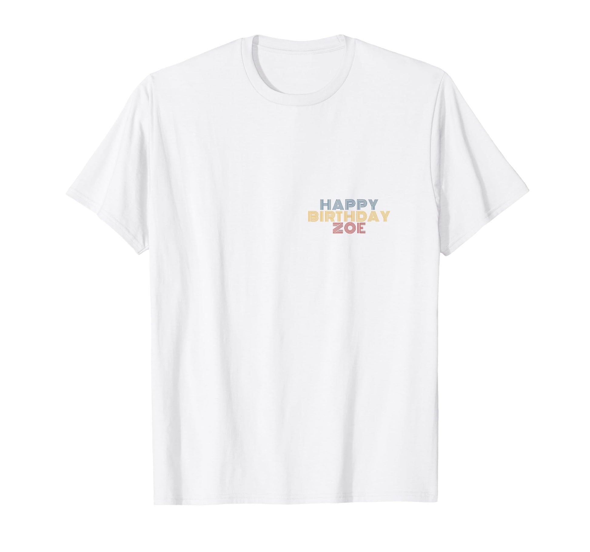 Happy Birthday Zoe Personalized Name T-Shirt - Novelty Apparel for Adults - T-Shirt, Sweatshirt, Hoodie