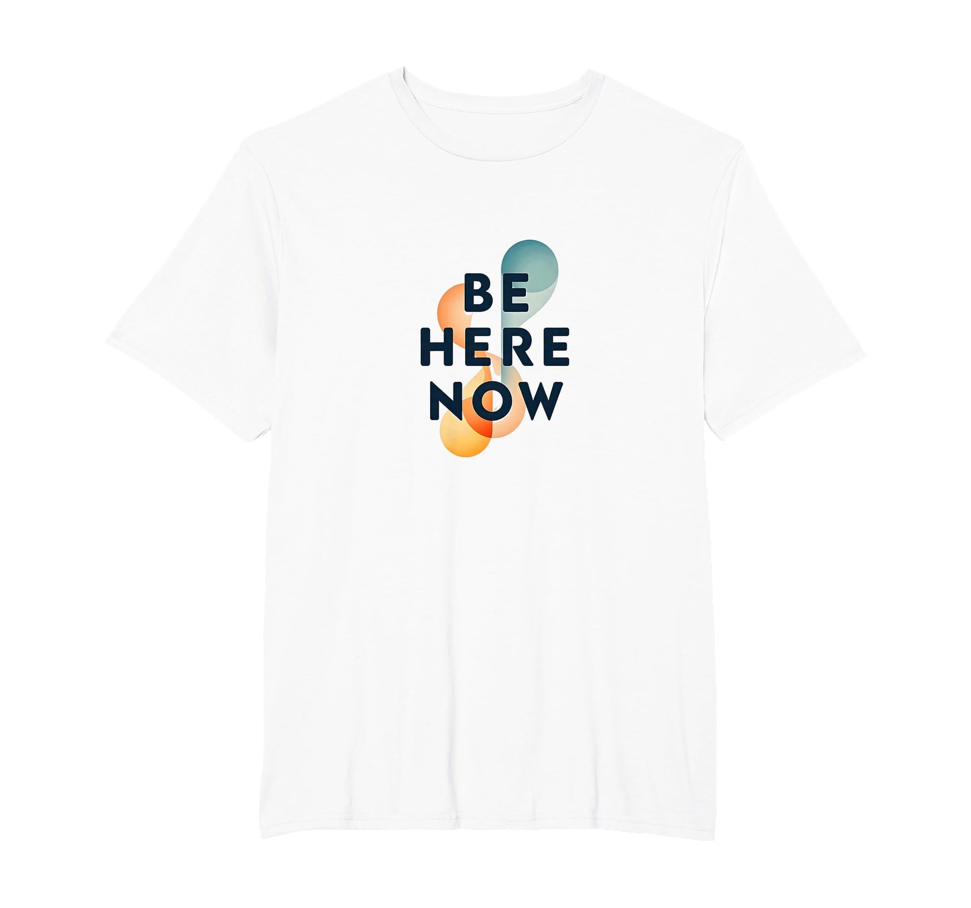 Be Here Now Mindfulness Typography T-Shirt - Casual Everyday Wear Unisex - T-Shirt, Sweatshirt, Hoodie