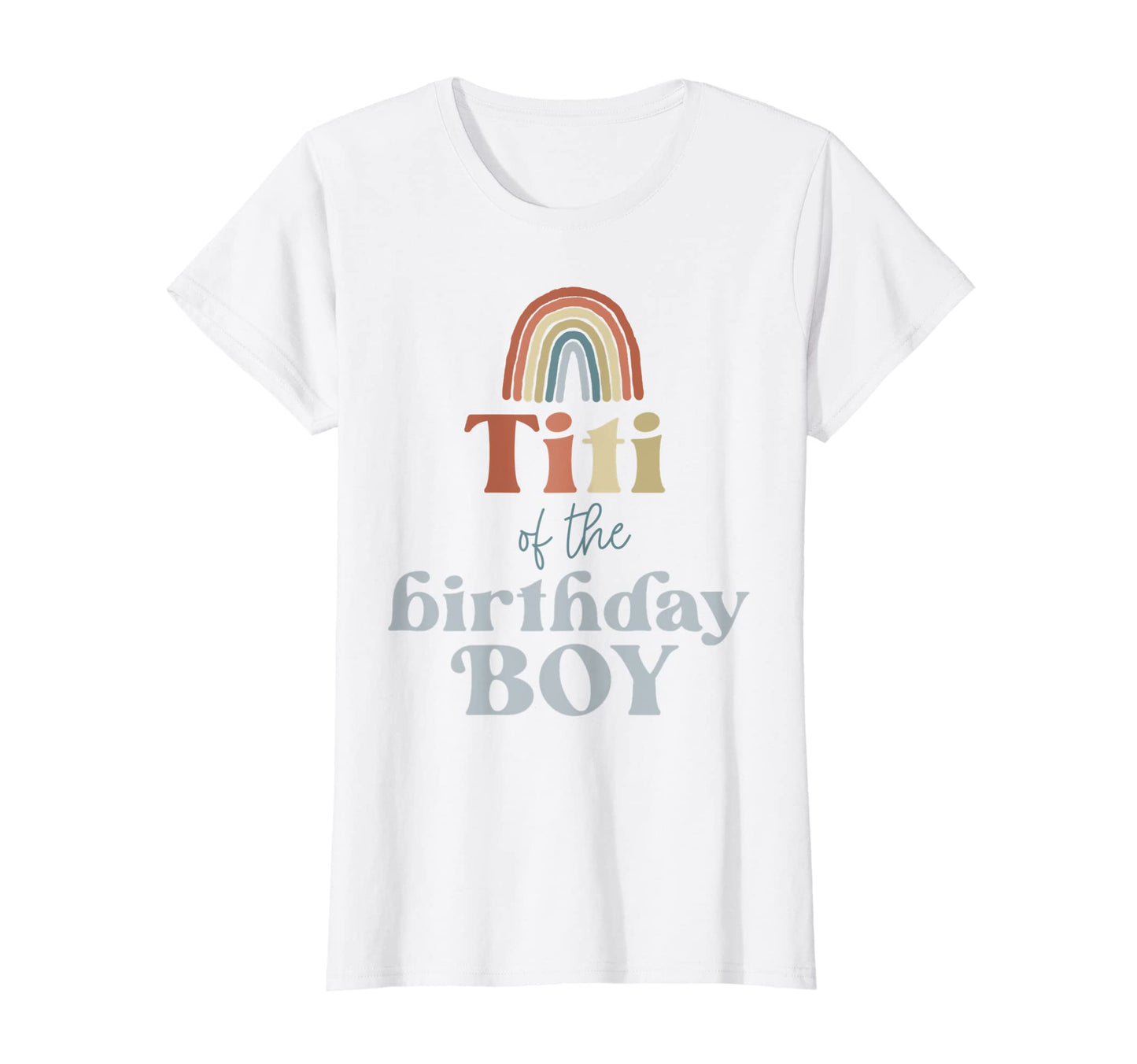 Womens Titi Birthday Boho Rainbow Party T-Shirt - Minimalist Print Unisex - T-Shirt, Sweatshirt, Hoodie