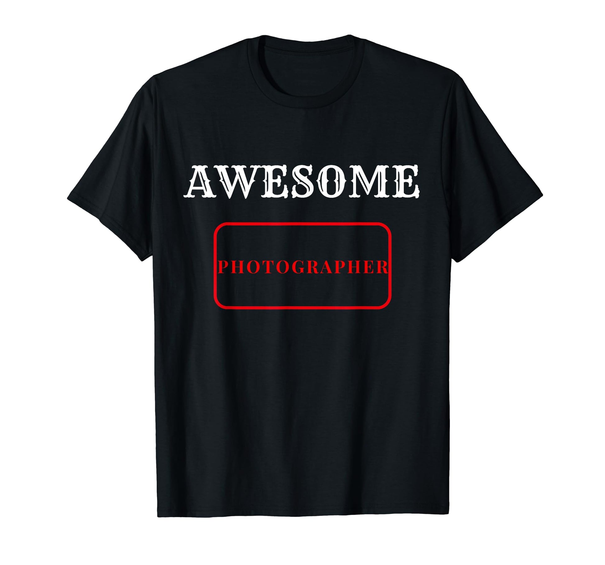 Awesome Photographer Cameras Love Proud T-Shirt - Graphic Print for Adults - T-Shirt, Sweatshirt, Hoodie