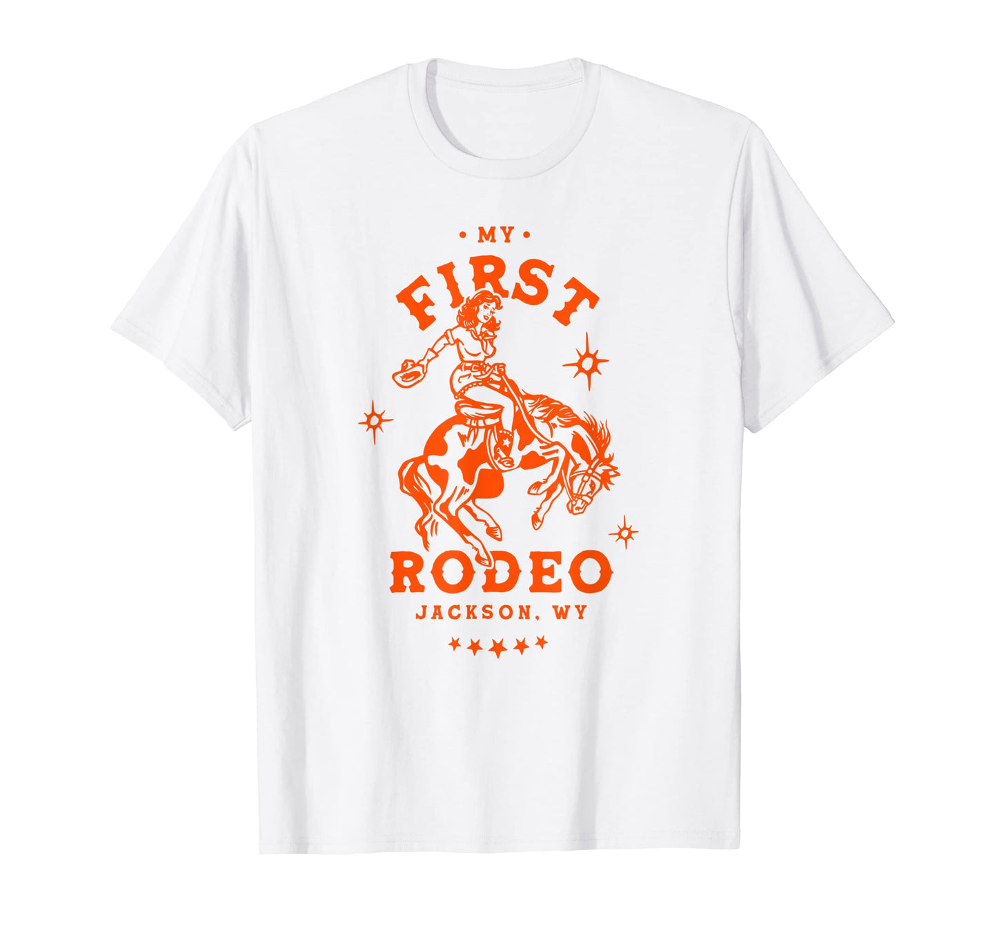 My First Rodeo Jackson Wyoming Western T-Shirt - Graphic Print Unisex - T-Shirt, Sweatshirt, Hoodie
