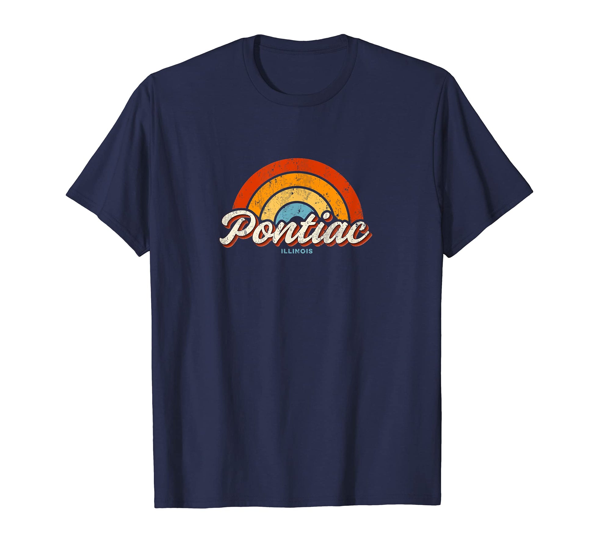Pontiac Illinois Il Rainbow 70S T-Shirt - Casual Everyday Wear for Adults - T-Shirt, Sweatshirt, Hoodie