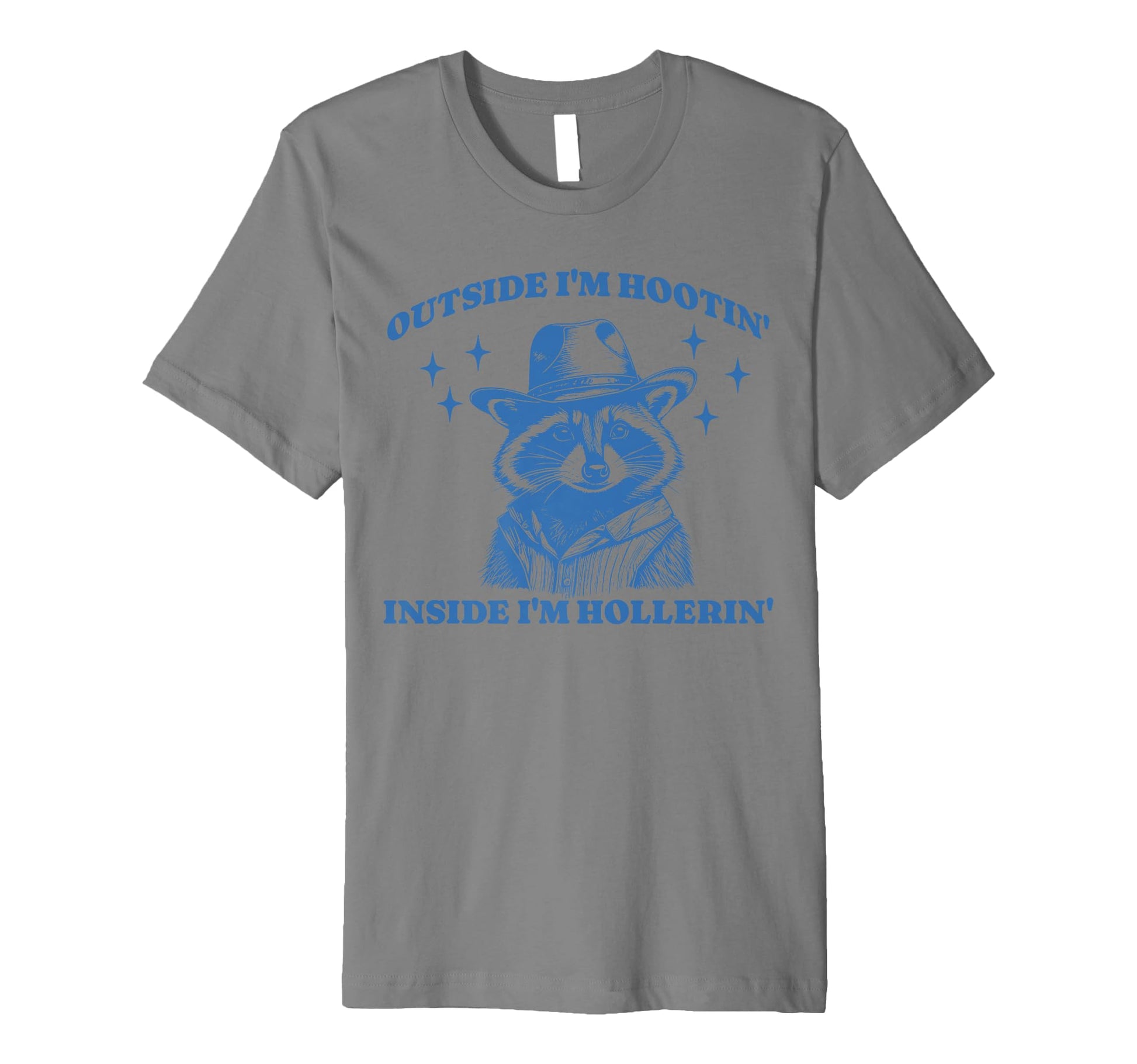 Funny Raccoon Meme Hootin Hollerin T-Shirt - Graphic Print for Adults - T-Shirt, Sweatshirt, Hoodie