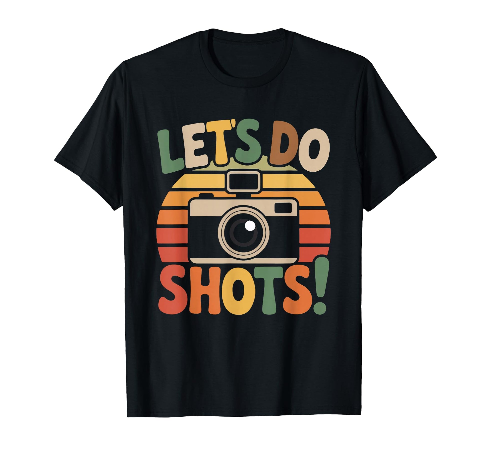 Lets Do Shots Camera Fun T-Shirt - Graphic Print Men Women - T-Shirt, Sweatshirt, Hoodie