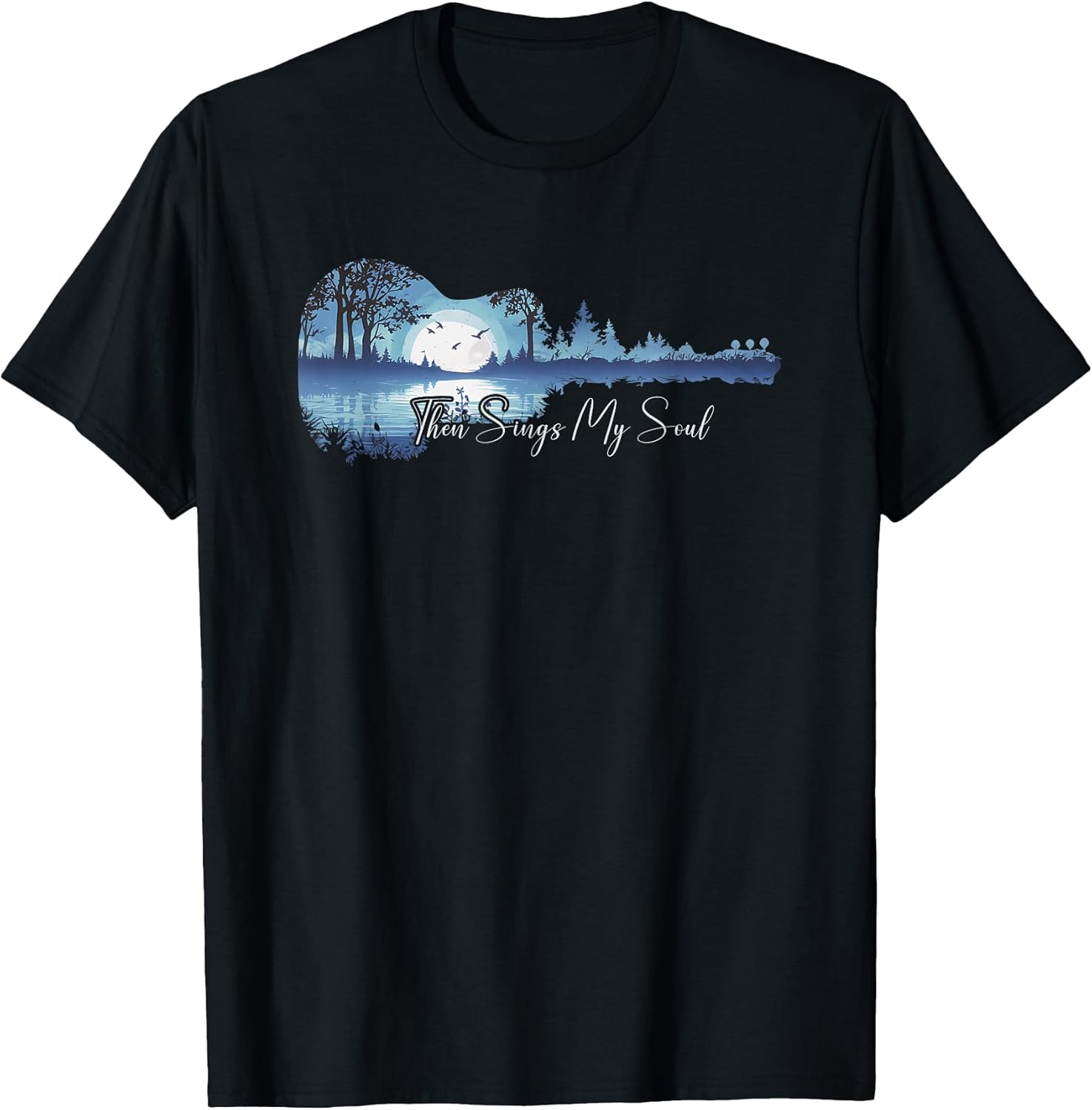 Then Sings My Soul Christian Music Guitar - Adult & Kids T-Shirts, Sweatshirts & Hoodies apparel design preview 1