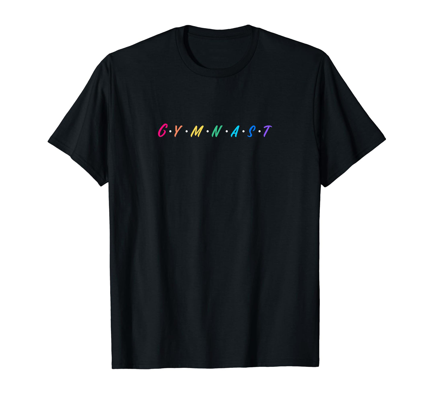 Rainbow Gymnast Lettering Gymnastics T-Shirt - Minimalist Print Unisex - T-Shirt, Sweatshirt, Hoodie