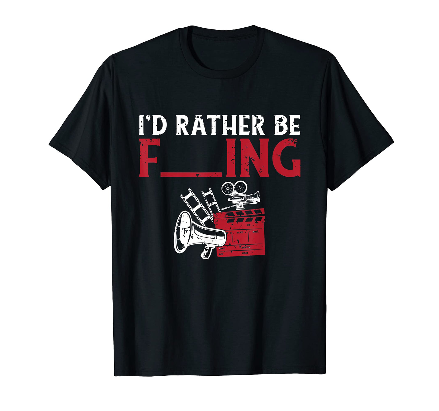 Funny Filmmaker Id Rather Be Filming T-Shirt - Aesthetic Graphic Unisex - T-Shirt, Sweatshirt, Hoodie