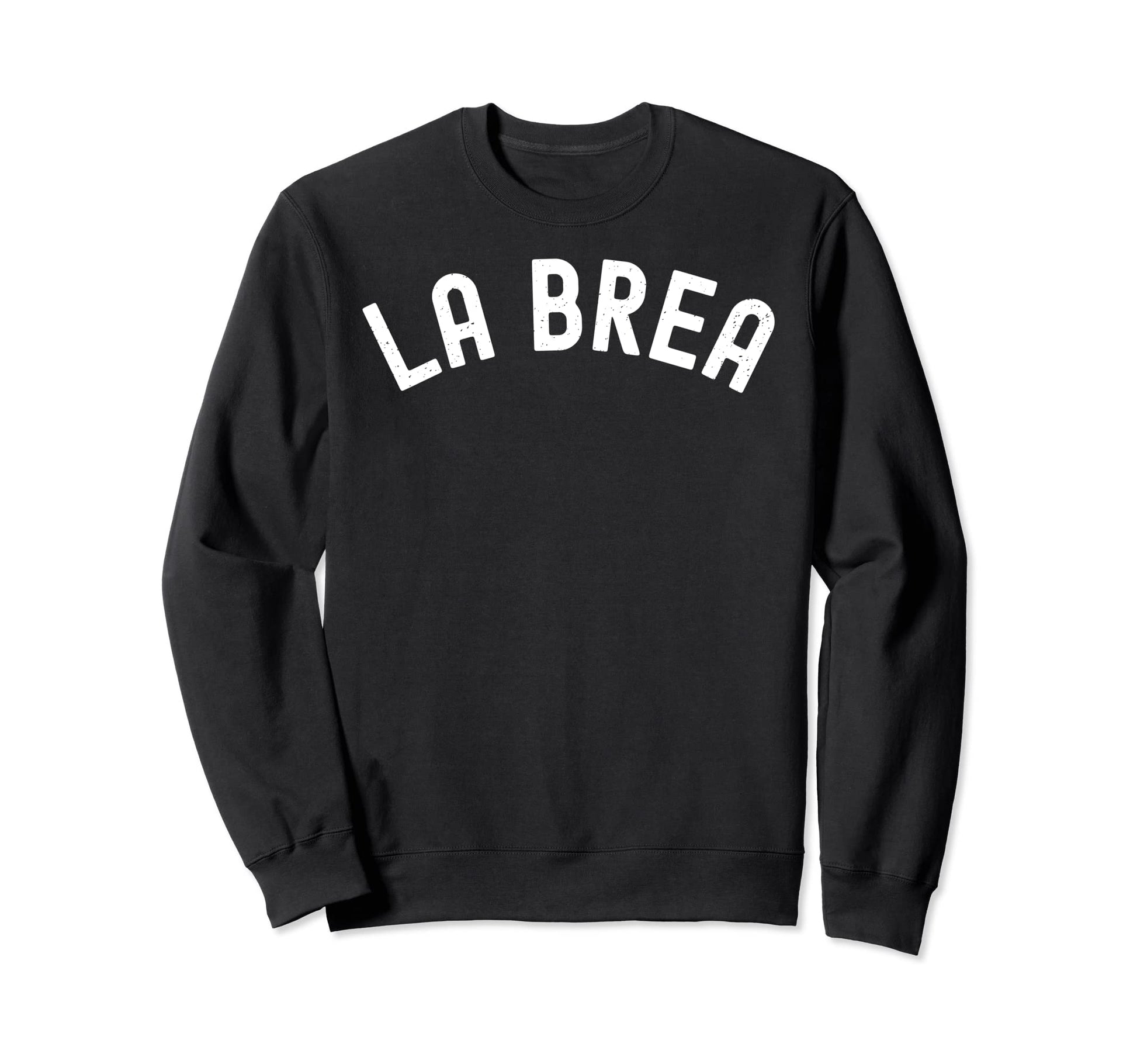 La Brea Los Angeles California Sweatshirt - Casual Everyday Wear Men Women - T-Shirt, Sweatshirt, Hoodie
