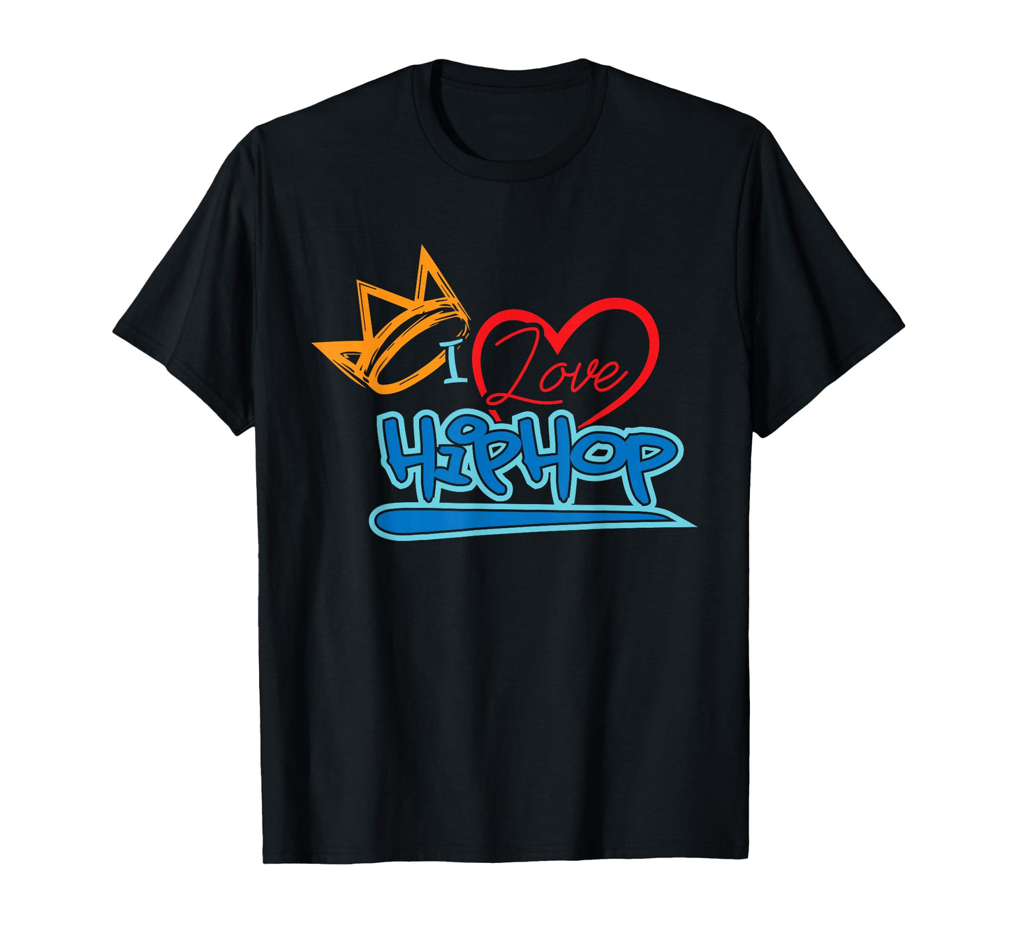 I Love Hip Hop Graffiti Streetwear Rap T-Shirt - Aesthetic Graphic Unisex - T-Shirt, Sweatshirt, Hoodie