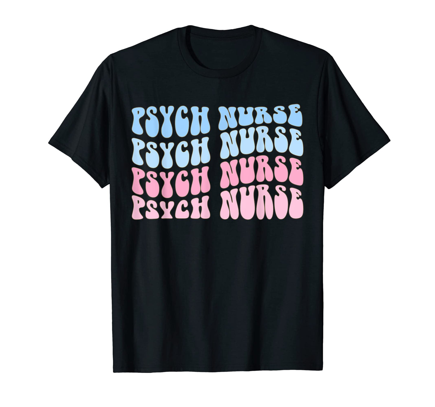 Psych Nurse Psychiatric Nursing T-Shirt - Custom Art Print for Adults - T-Shirt, Sweatshirt, Hoodie