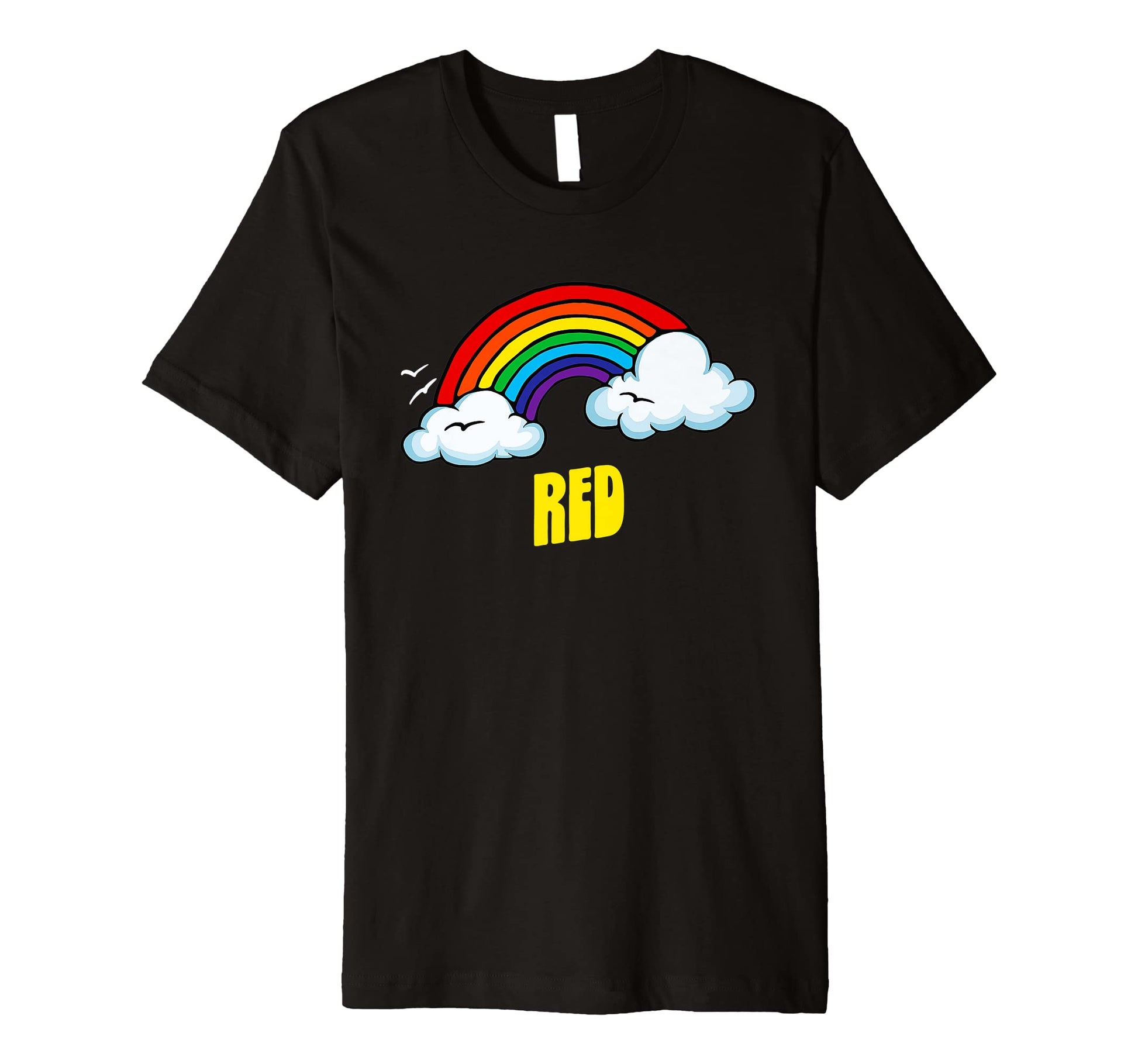 Red Funny Sarcastic Rainbow T-Shirt - Casual Everyday Wear Unisex - T-Shirt, Sweatshirt, Hoodie