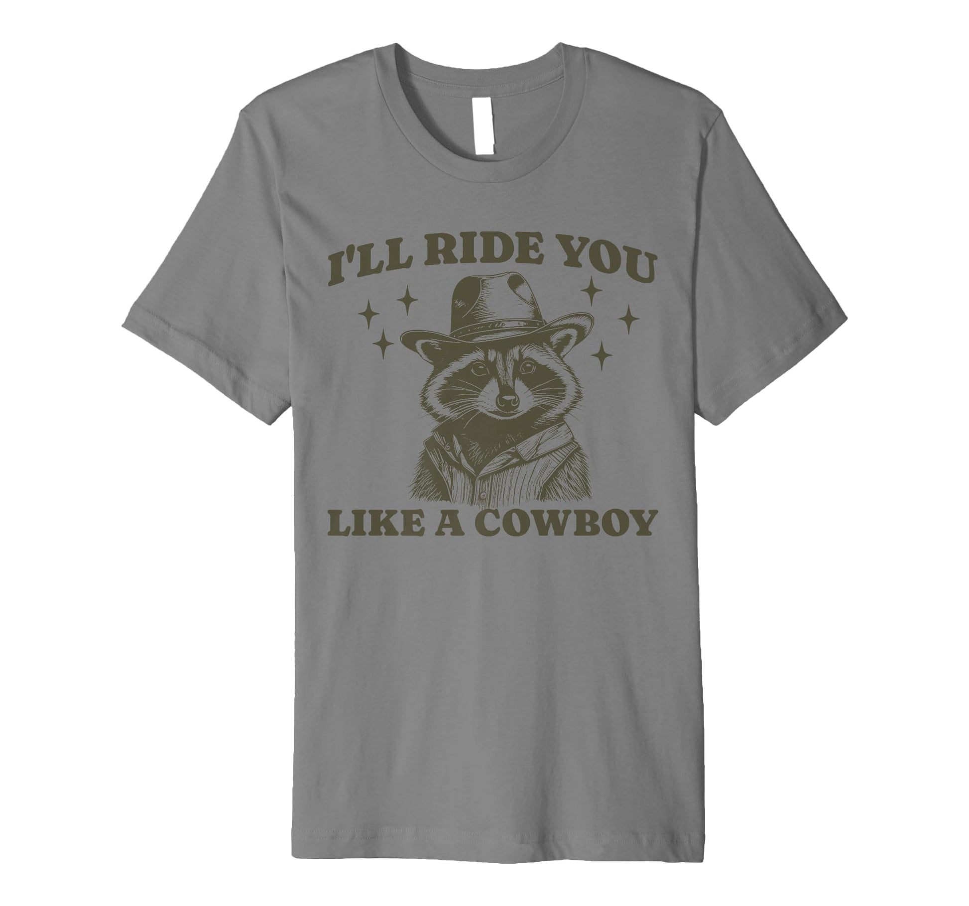Funny Raccoon Meme Ride You Like Cowboy T-Shirt - Unique Graphic for Adults - T-Shirt, Sweatshirt, Hoodie